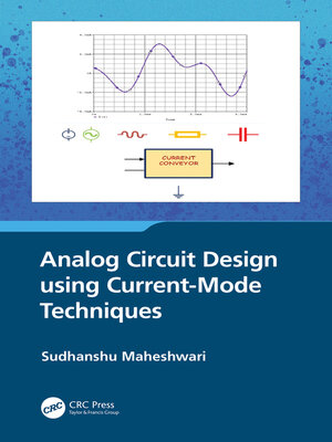 cover image of Analog Circuit Design using Current-Mode Techniques